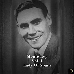 Monte Rey, Vol. 1: Lady of Spain - Monte Rey
