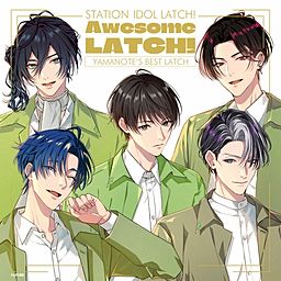 Awesome LATCH! - STATION IDOL LATCH!,山手線代表LATCH,饗庭 紡麦